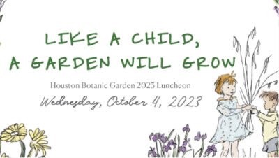 Annual Houston Botanic Garden Luncheon